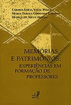 MEMÓRIAS E PATRIMÔNIOS: EXPERIÊNCIAS EM FORMAÇÃO E PROFESSORES